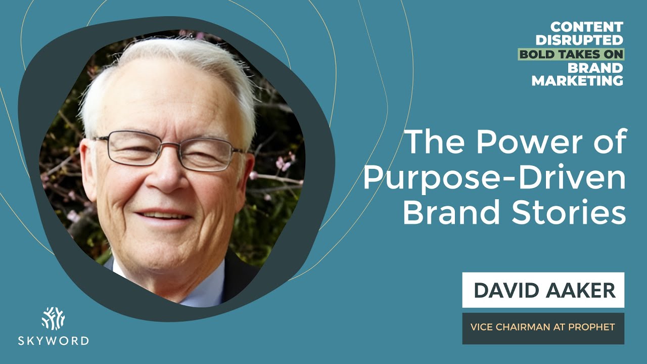 The Power of Purpose-Driven Brand Stories with David Aaker