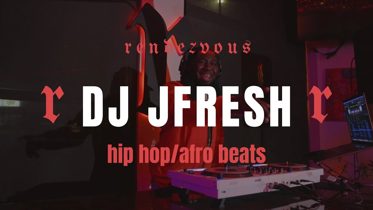 RENDEZVOUS | HIP HOP / AFROBEATS | DJ JFRESH