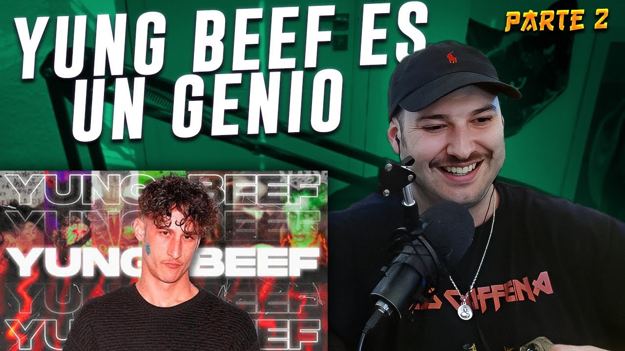 REACCION: Yung Beef es un Genio Documental (parte 2)