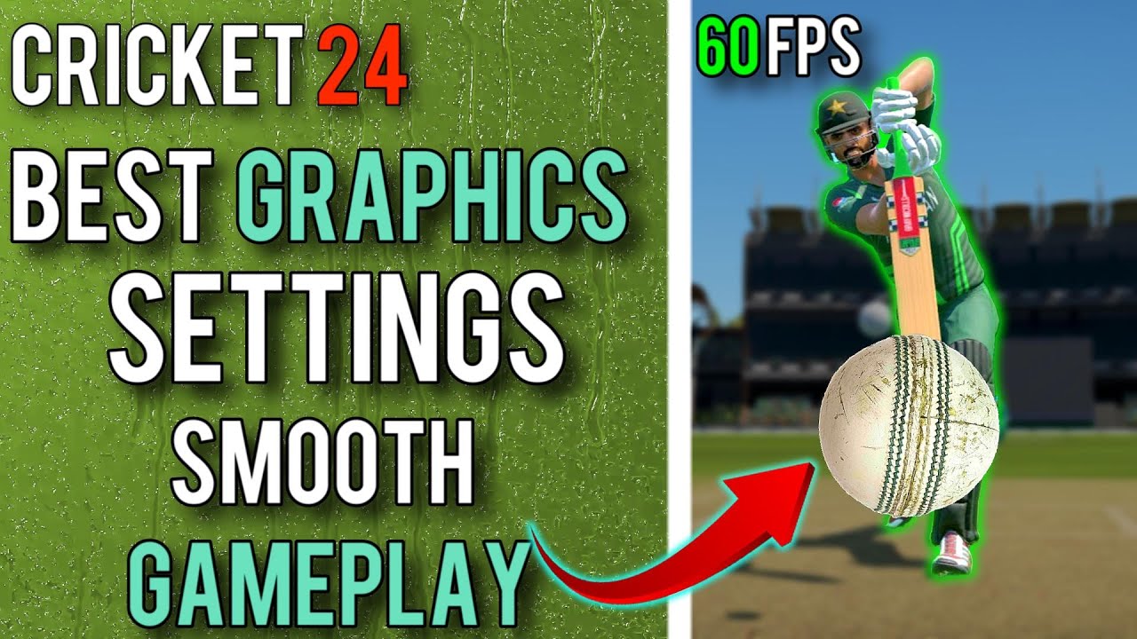 CRICKET 24 BEST LAG FIX SETTINGS FPS BOOST