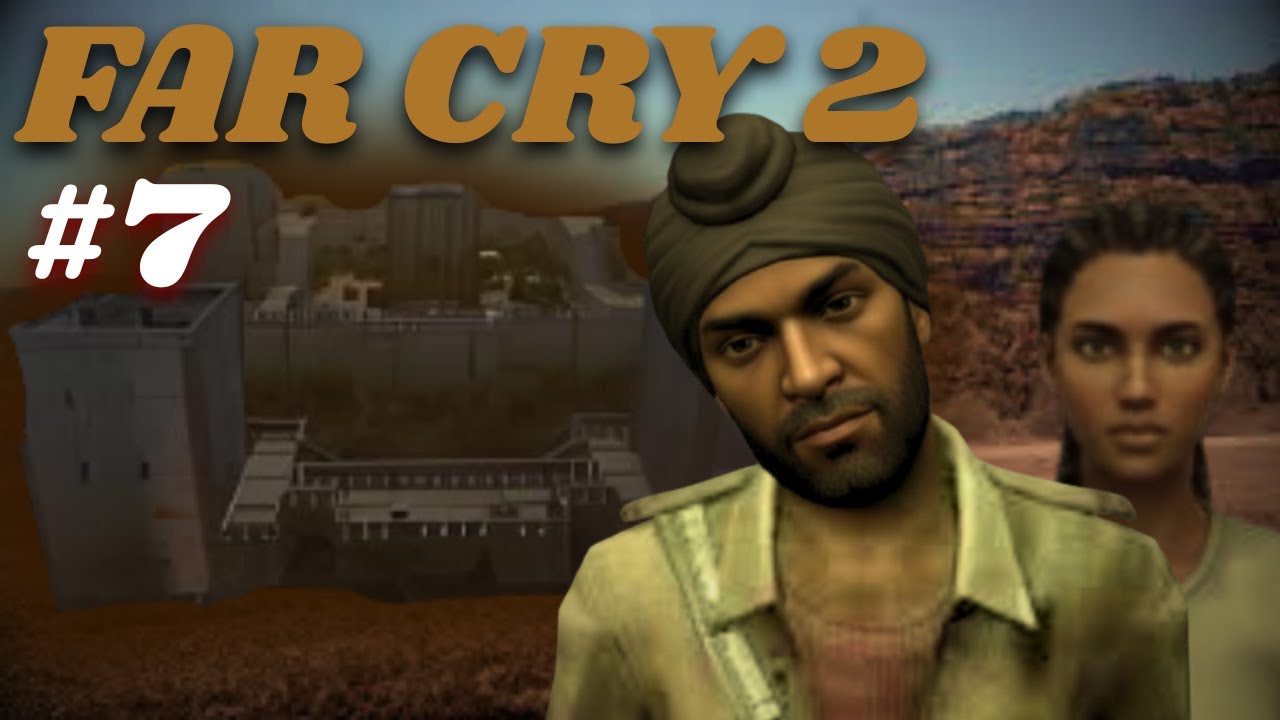 FINISHING THE BUDDY MISSIONS!- FAR CRY 2 #7