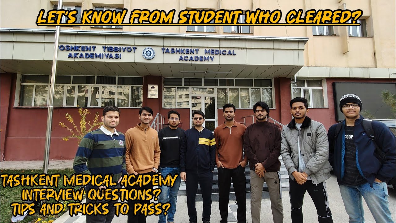 TIPS AND TRICKS AND WHAT QUESTIONS COMES IN INTERVIEW OF TASHKNET MEDICAL ACADEMY UZBEKISTAN 🇺🇿
