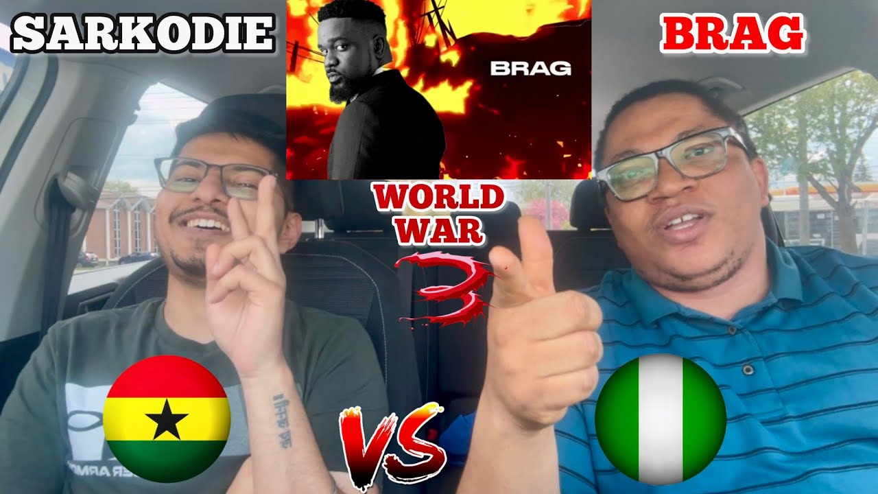 Sarkodie - Brag (Reaction!) THIS IS WORLD WAR 3!!! [GHANA VS NIGERIA]