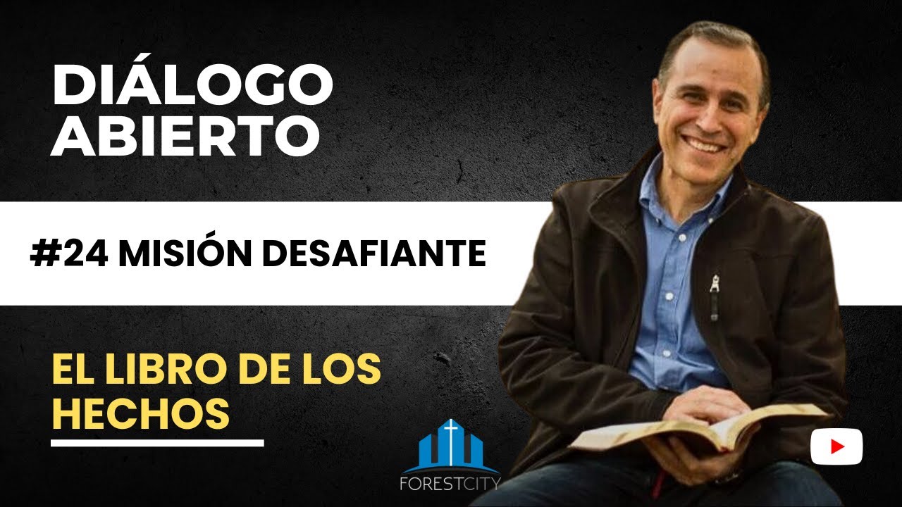 Diálogo Abierto | Libro de los Hechos | #24 | 