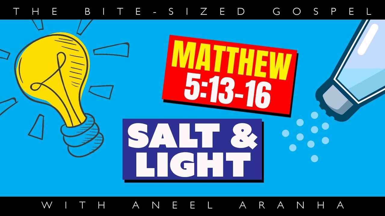 The Bite-Sized Gospel with Aneel Aranha — Matthew 5:13-16