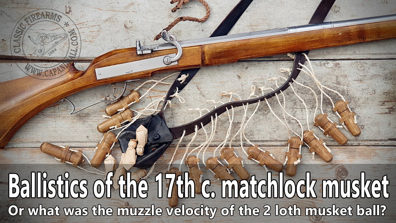 Ballistics of the 17th century matchlock musket