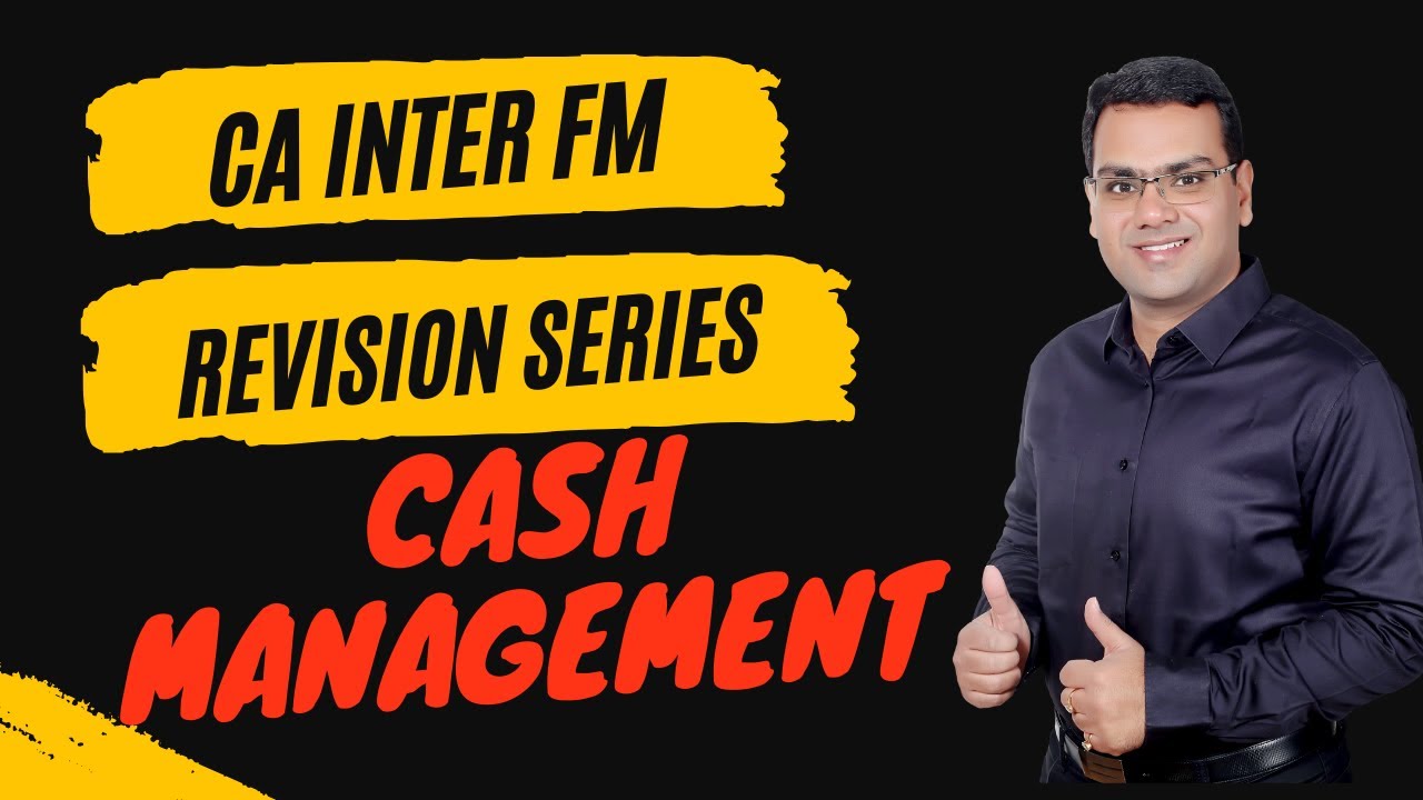 CA Inter Financial Management Revision Nov.,23 | Cash Management