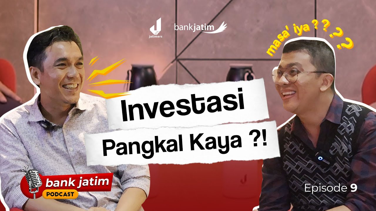 Investasi Pangkal Kaya ?! - Bank Jatim Podcast