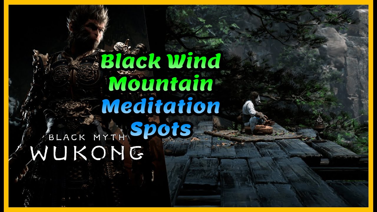 Black Wind Mountain | All 3 Meditation Spots | Black Myth Wukong
