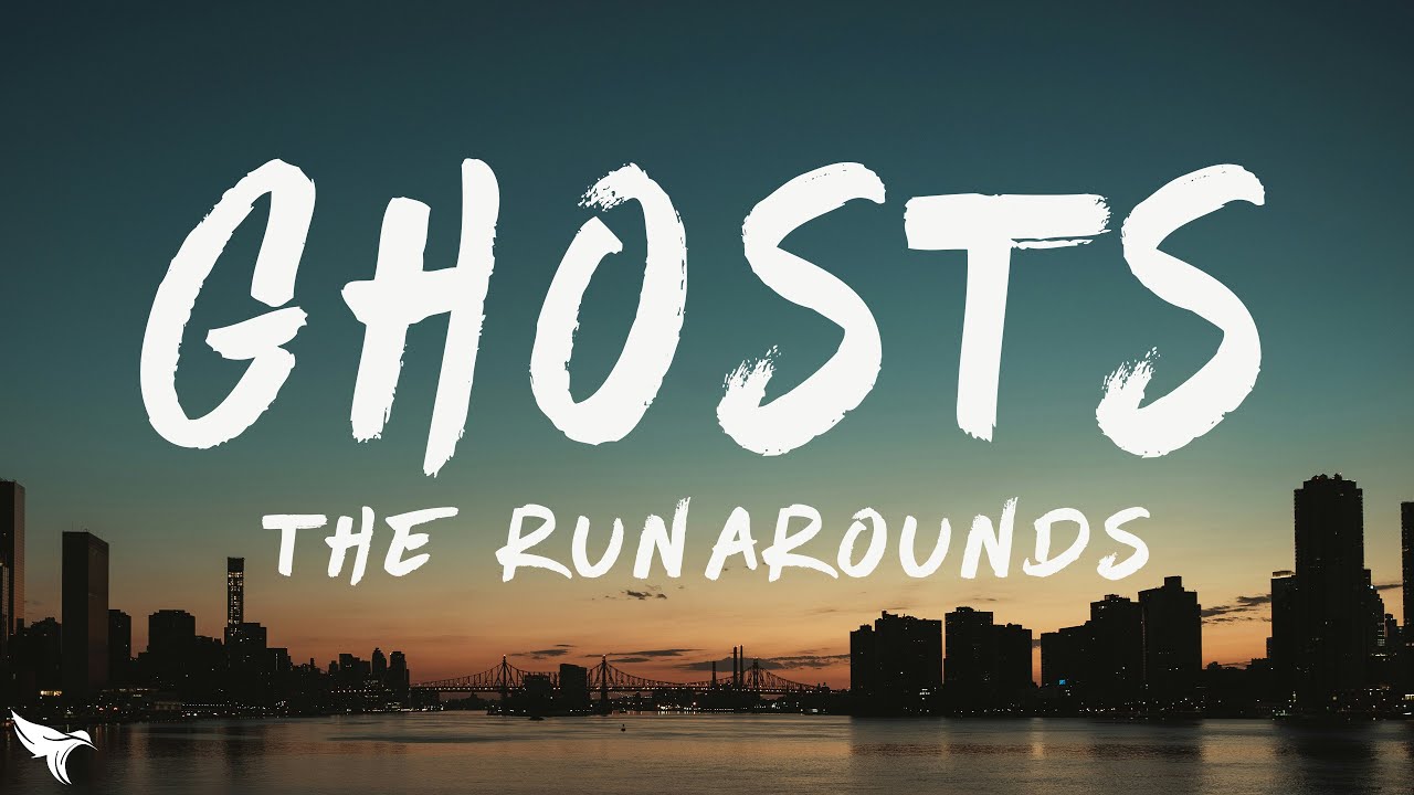 The Runarounds - Ghosts (Lyrics)