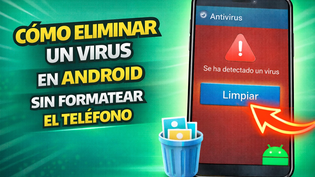✅COMO ELIMINAR UN VIRUS EN ANDROID SIN FORMATEAR EL TELEFONO