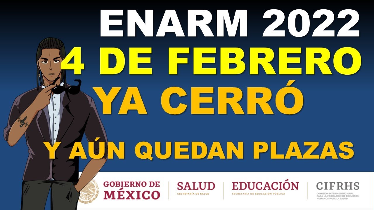 CERRÓ, SE ACABÓ ENARM 2022 HOY 4 DE FEBRERO 2023