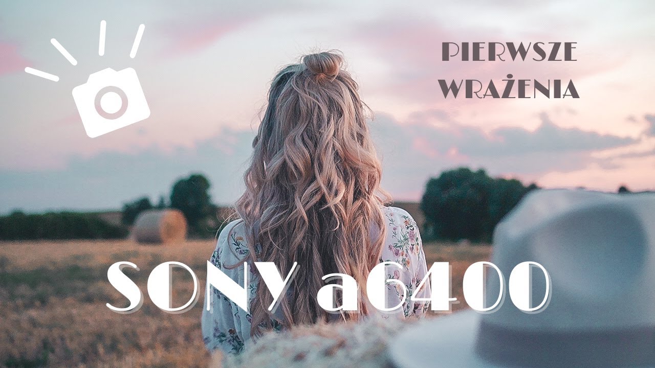 MASZ NOWY APARAT I CO DALEJ? Testuję Sony a6400 - PIERWSZE WRAŻENIA z sesji na wielkopolskiej wsi.
