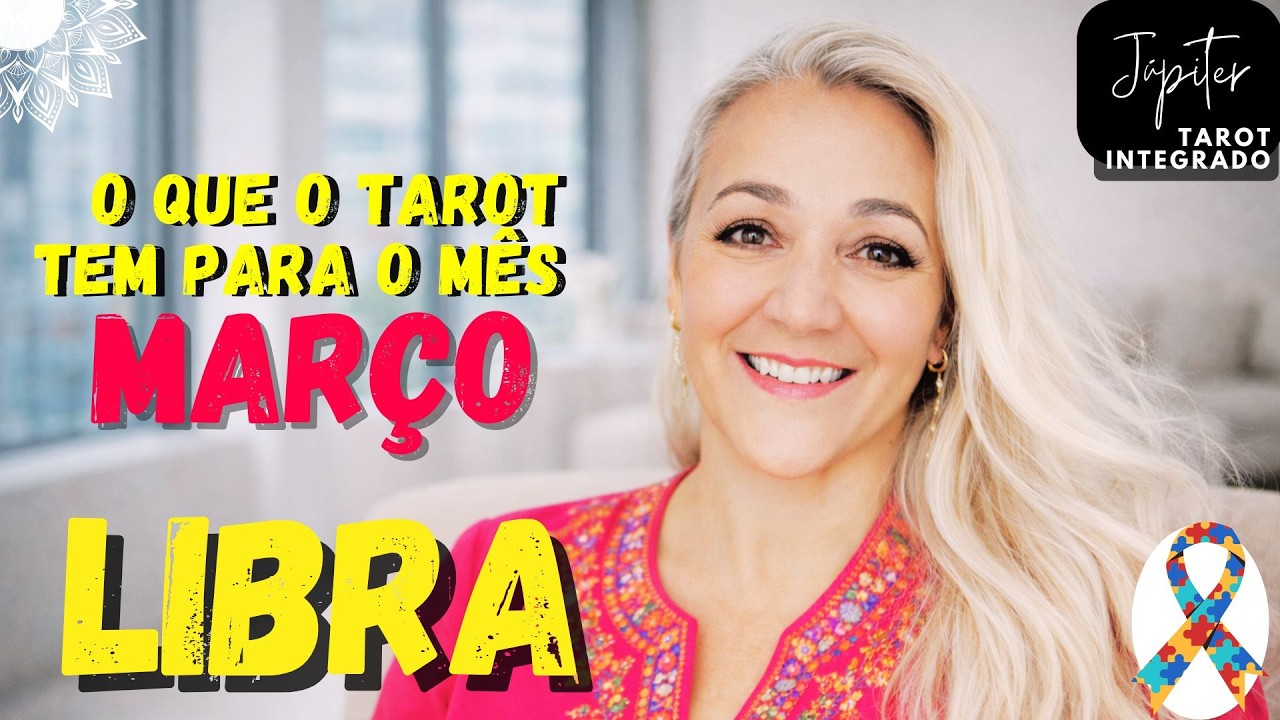 TAROT LIBRA: O QUE O MÊS DE MARÇO TEM PARA OS LIBRIANOS?