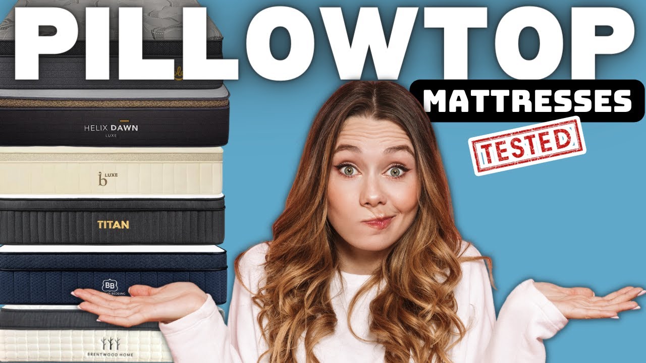 7 Most Comfortable Pillow Top Mattresses