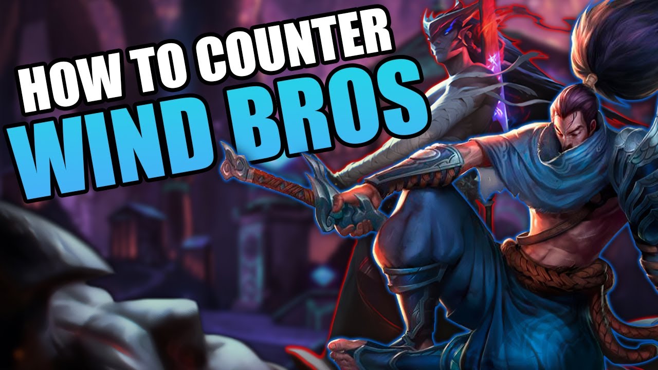 Counter The WIND BROTHERS! (How To Beat Yasuo + Yone)