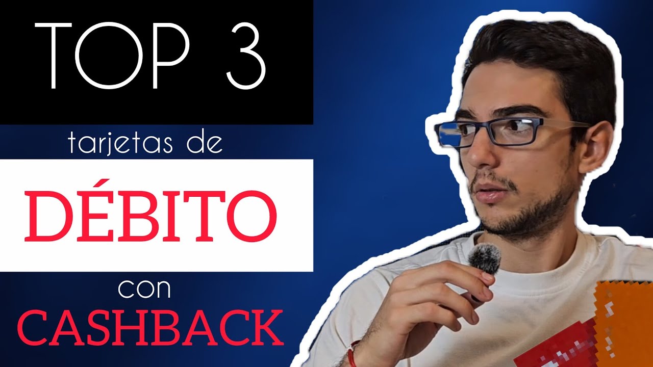 TOP 3 TARJETAS de D&Eacute;BITO con CASHBACK | M&eacute;xico 2025