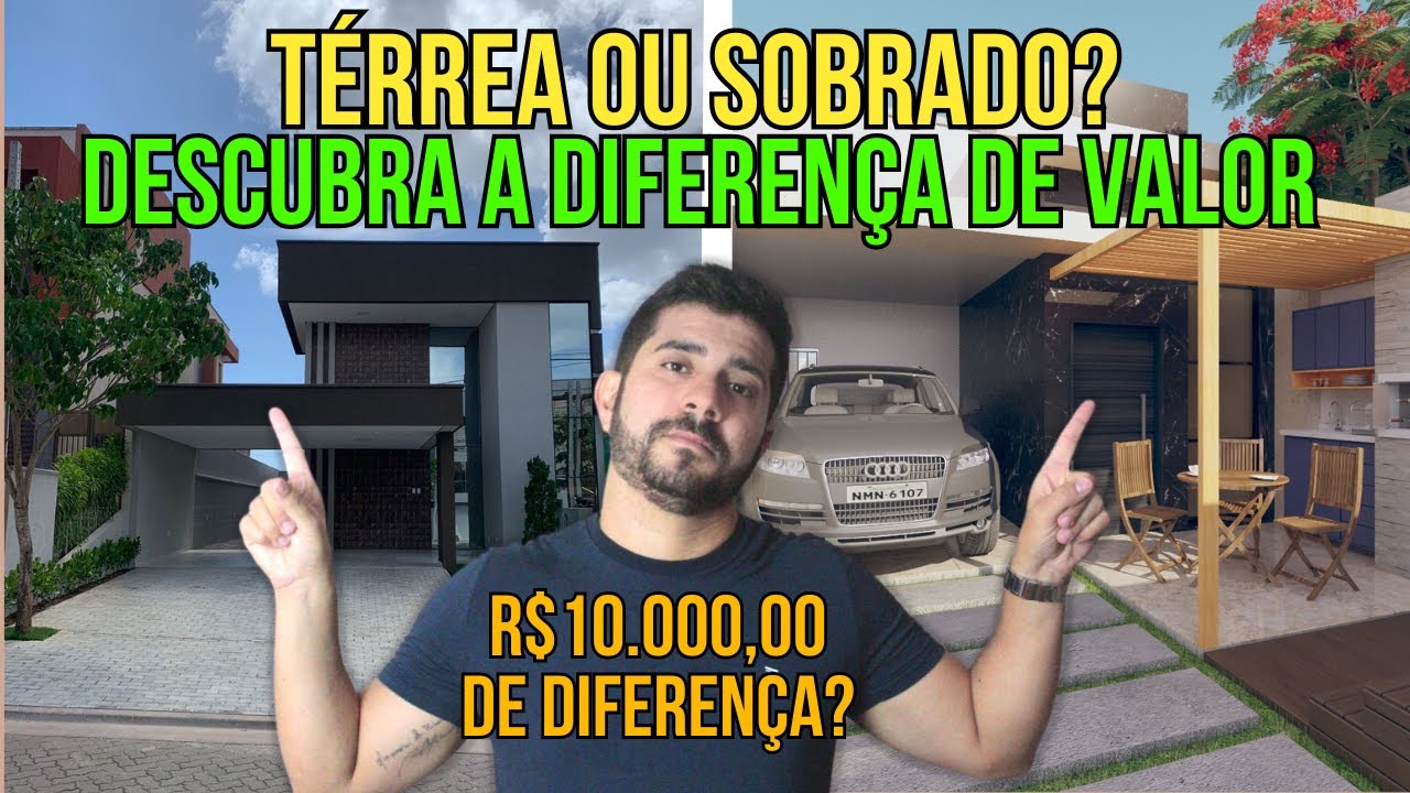 Qual a diferença de valor Térrea x Sobrado? [CONSTRUÇÃO DE CASAS]