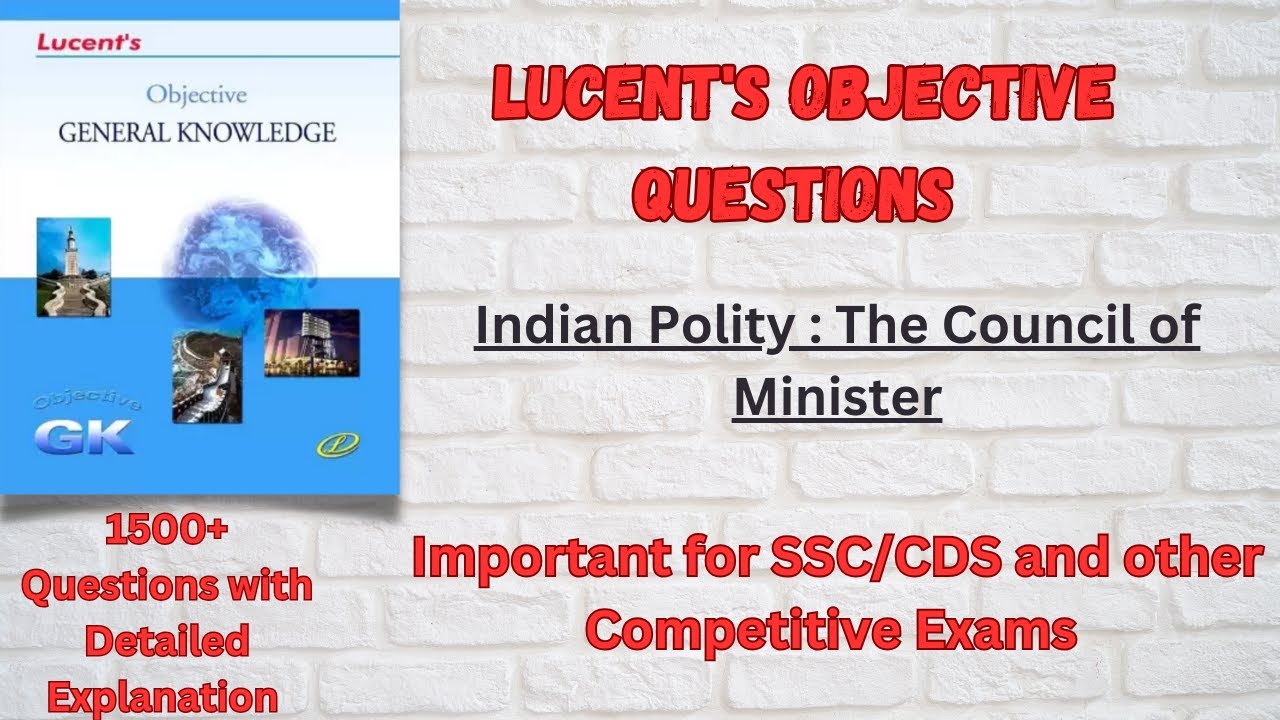 (V-21) Lucent Indian Polity MCQ The Council of Ministers : Objective Questions Detailed Explanation