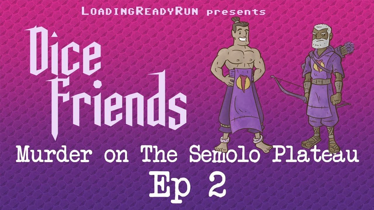 Dice Friends — Murder On The Semolo Plateau Ep2