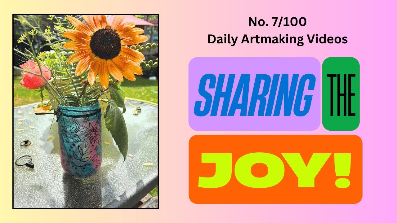 Sharing the Joy of Art and Gardens - Daily artmaking video 7/100