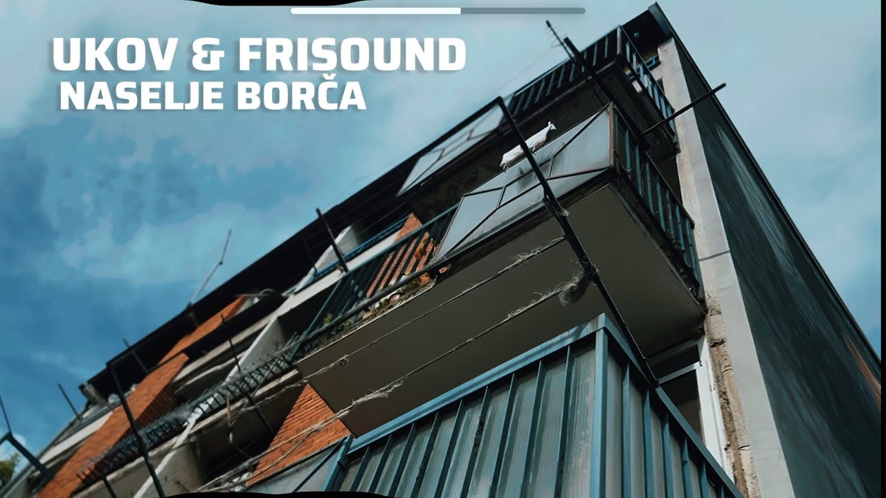 Ukov & FriSound NWC - Naselje Borča 