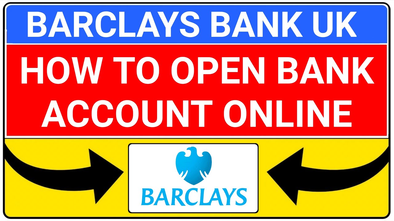 how to open barclays bank account online | barclays bank account opening online in uk