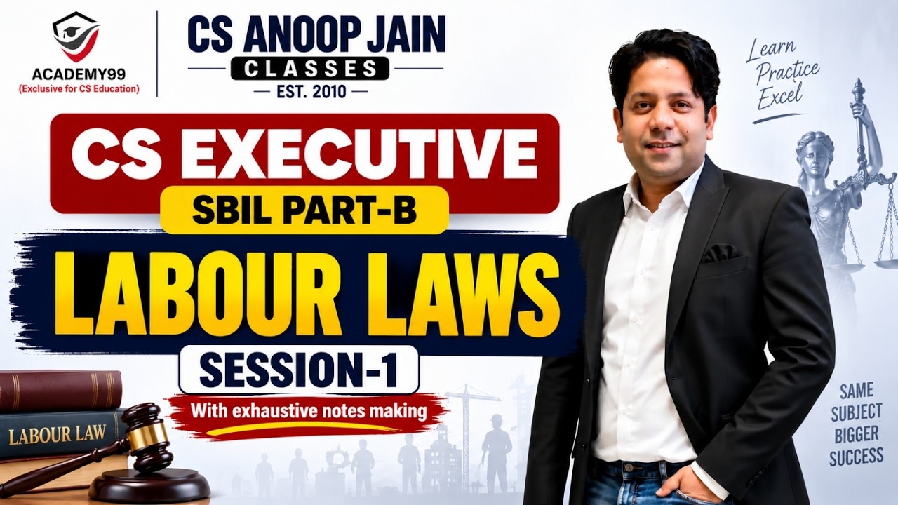 LABOUR LAWS CS EXECUTIVE | SESSION-1 | SBIL LABOUR LAWS | SBIL PART-B LABOUR LAWS