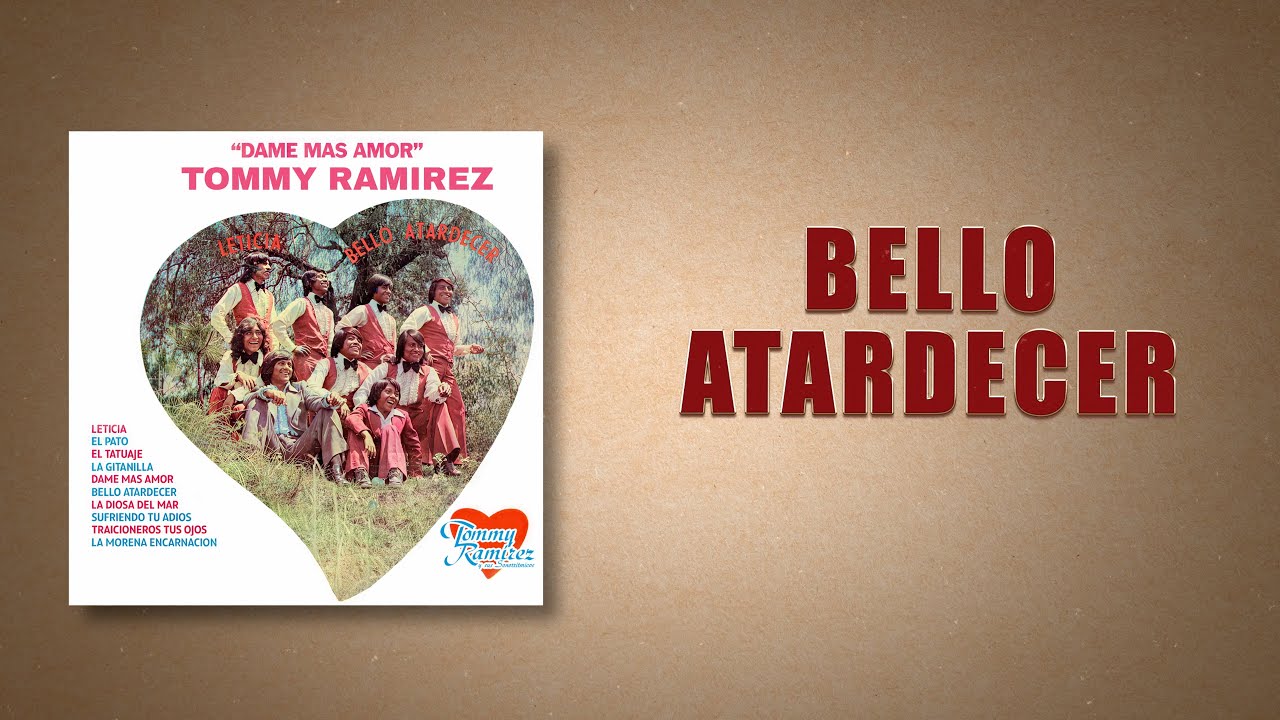 Bello Atardecer - Tommy Ramírez y Sus Sonorritmicos