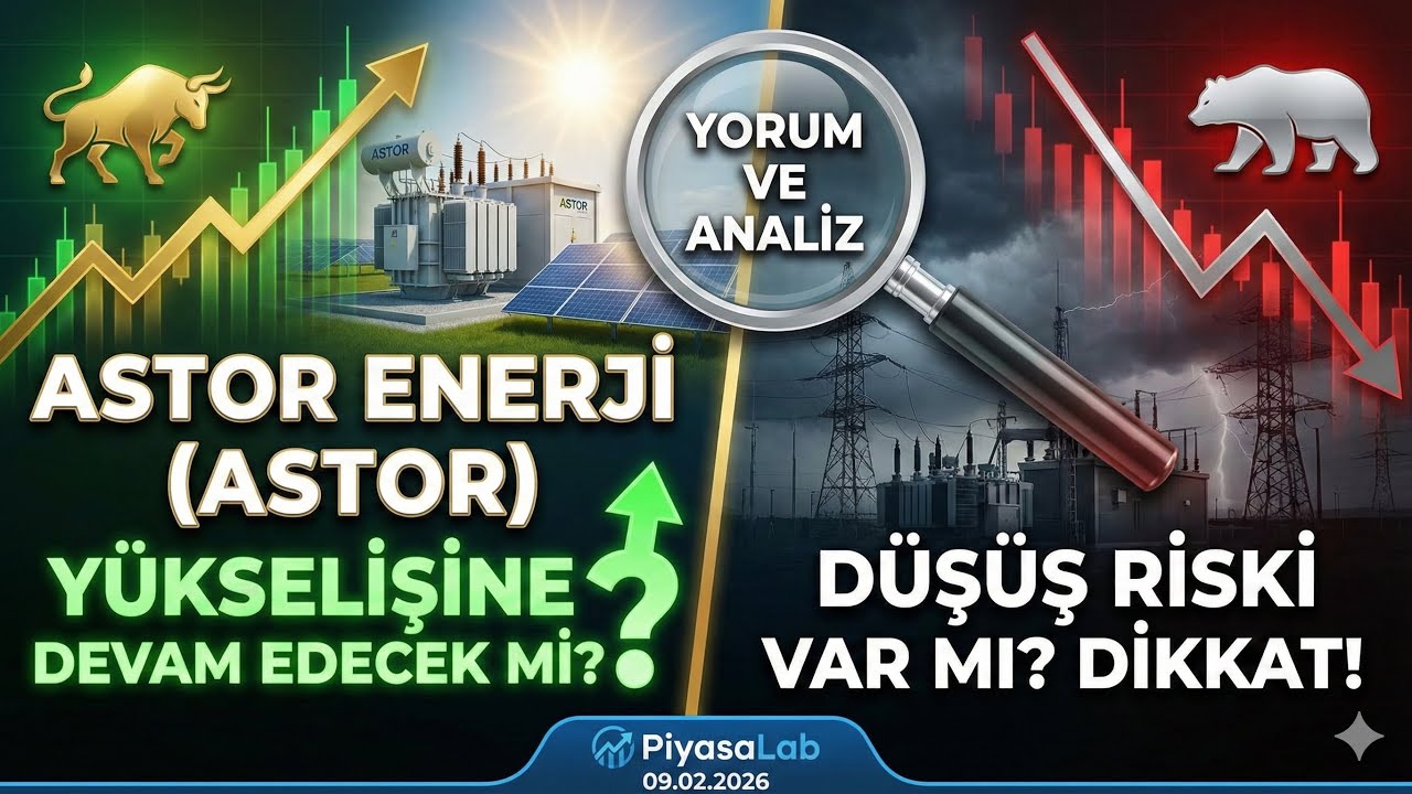 ASTOR Y&uuml;kselişine Devam Edecek mi? Yorum ve Analiz