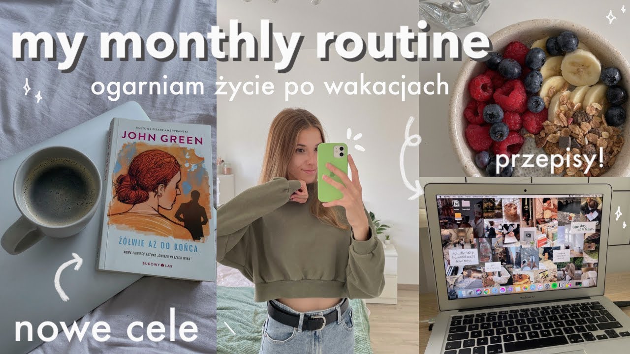 MOJA MIESIĘCZNA RUTYNA | ogarniam życie po wakacjach, nowe cele & vision board