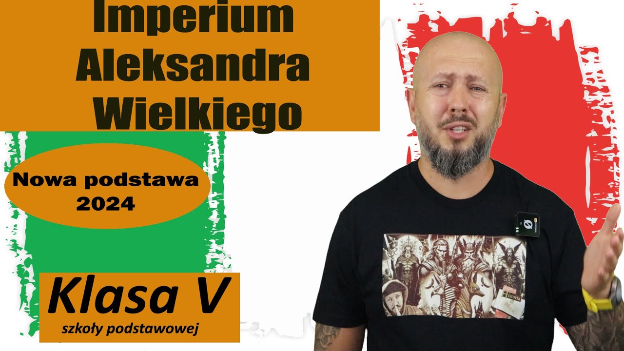 Klasa 5- Imperium Aleksandra Wielkiego. Dlaczego Aleksander był Wielki? NOTATKA NA KOŃCU!