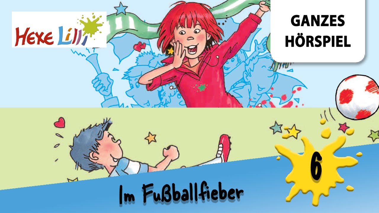 Hexe Lilli Folge 6: im Fußballfieber | Ganzes Hörspiel des Monats Juni 2024