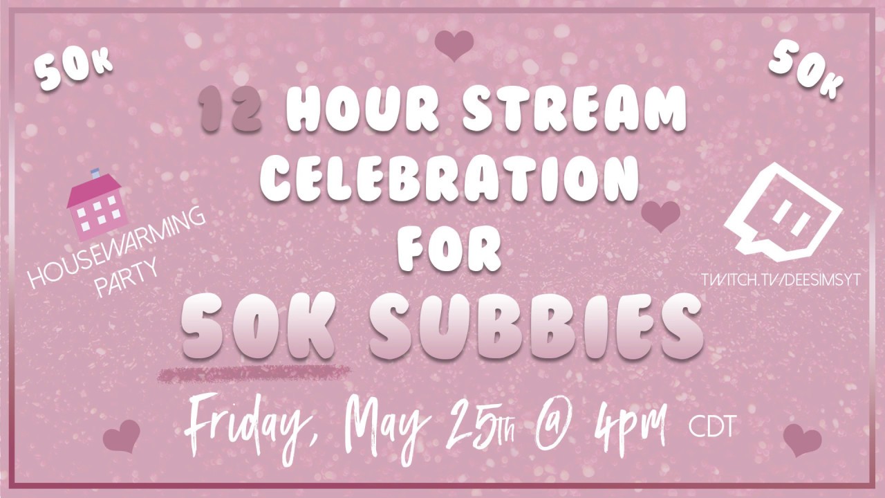 You're Invited to my 50K Subbie Celebration 🎊12 hour livestream