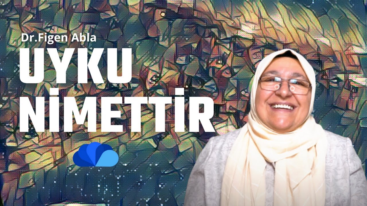 UYKU NİMETTİR  / DOKTOR FİGEN ABLA- 11. BÖLÜM
