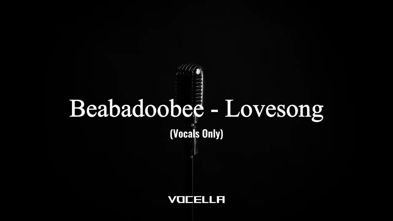Beabadoobee - Lovesong (Acapella/Vocals Only)