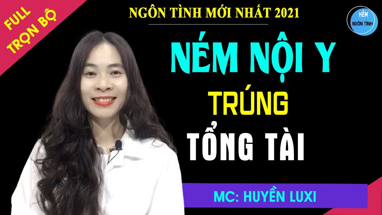 Full Ném Nội Y Trúng Tổng Tài | Truyện Ngôn Tình Hay Tổng Tài Bị Gái Ném Nội Y Đủ Màu Sắc Vào Mặt