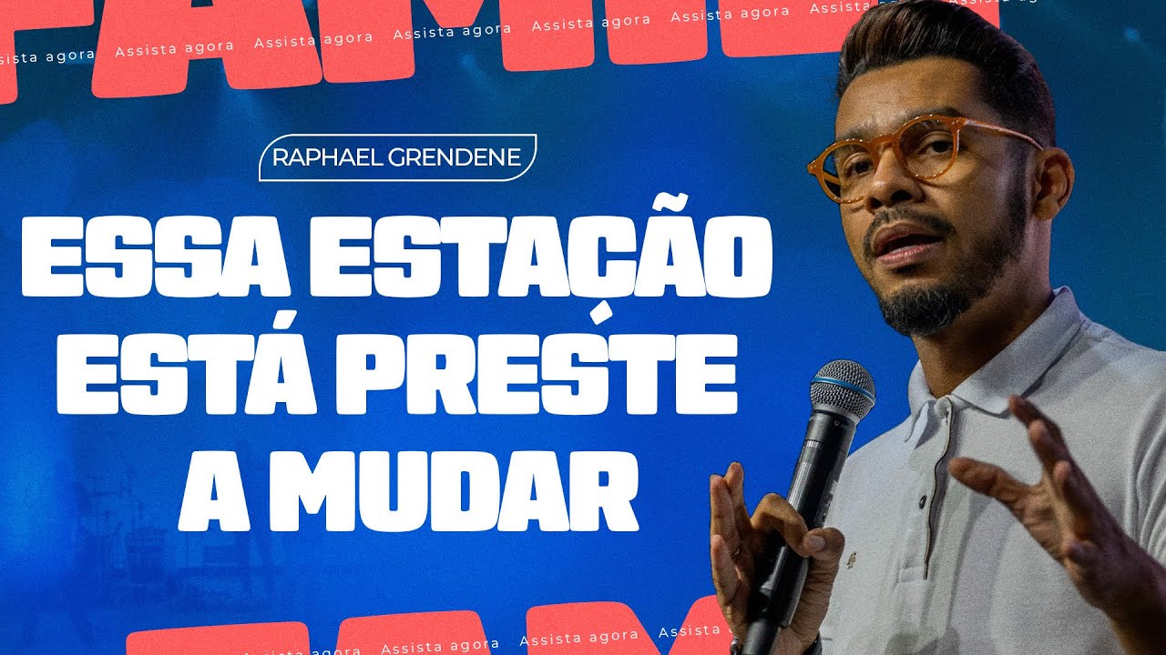 ESSA ESTAÇÃO ESTÁ PRESTE A MUDAR - PR. RAPHAEL GRENDENE
