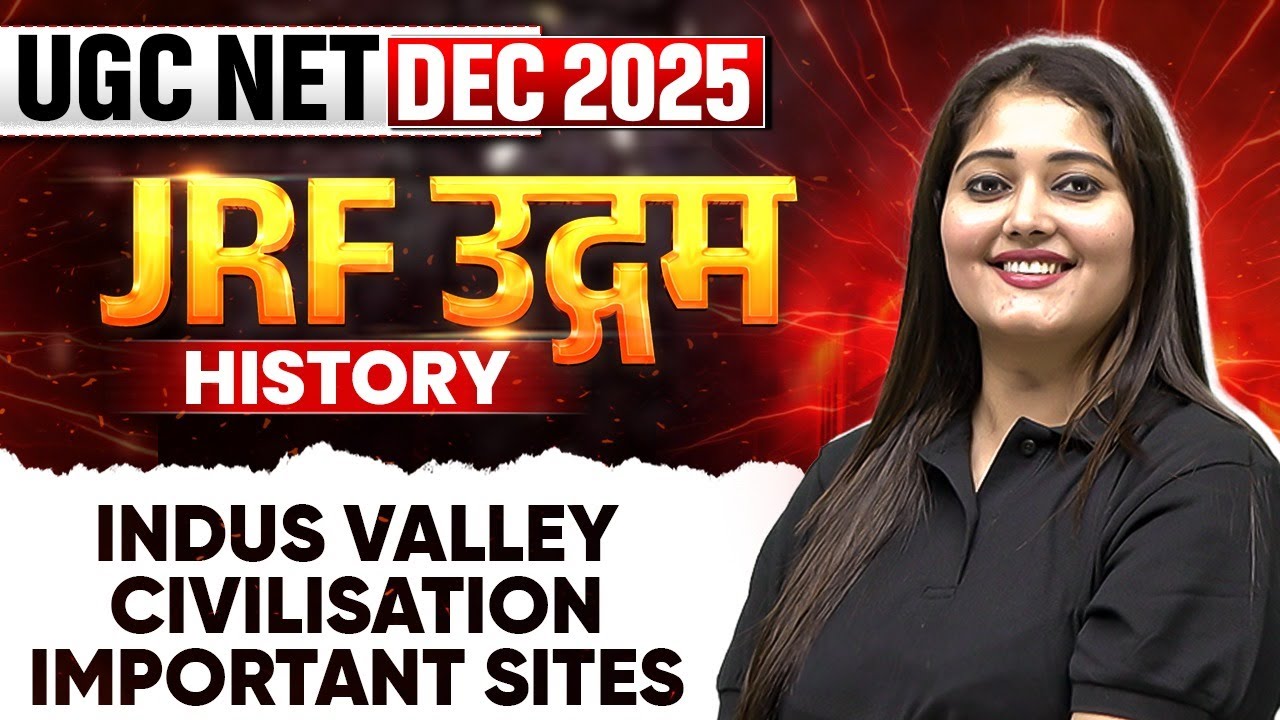 UGC NET Dec 2025 History | Indus Valley Civilisation | Important Sites | UGC NET History | PW
