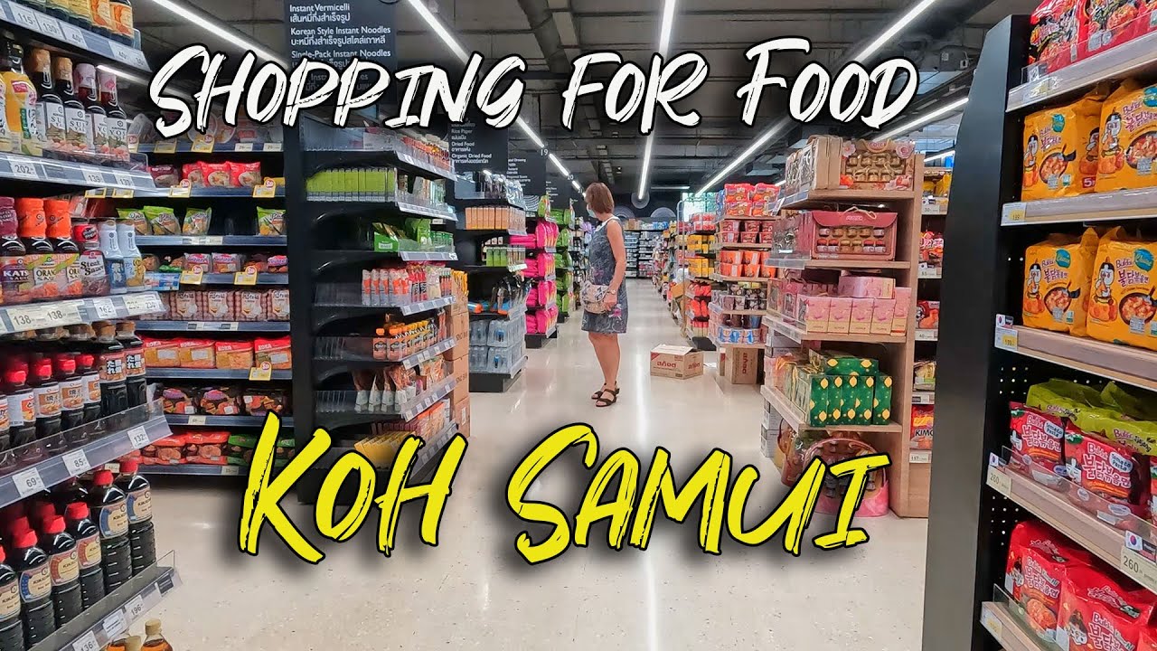 GROCERY SHOPPING IN KOH SAMUI, THAILAND