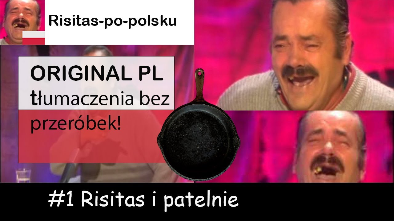 Risitas original PL Risitas i patelnie #1