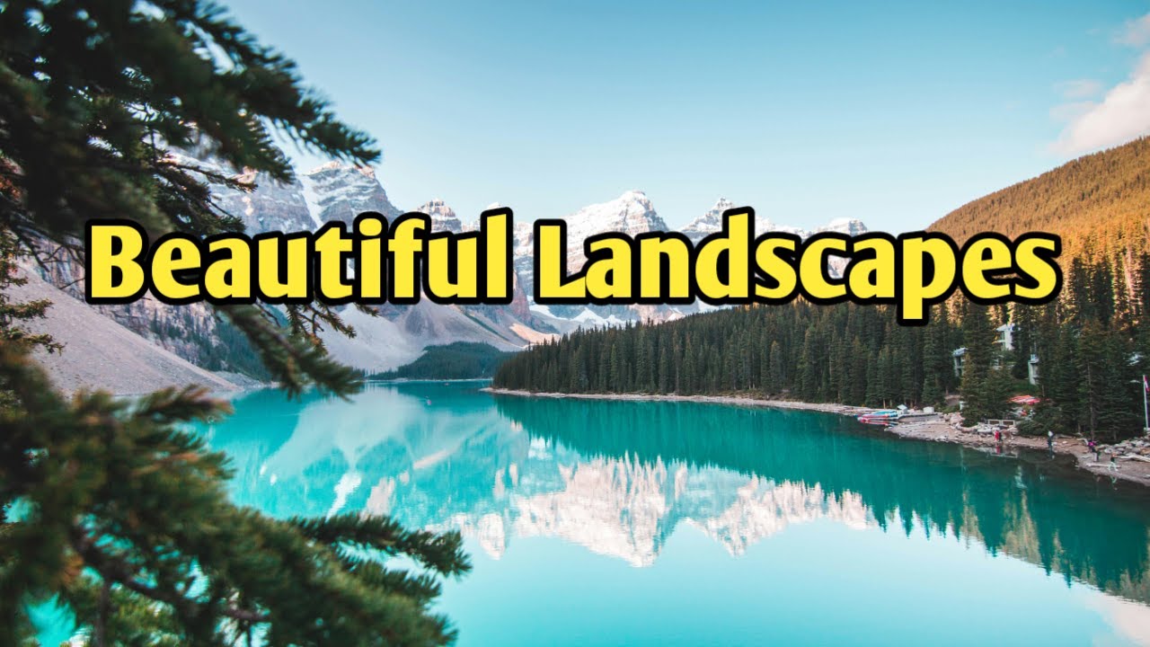 Beautiful landscapes