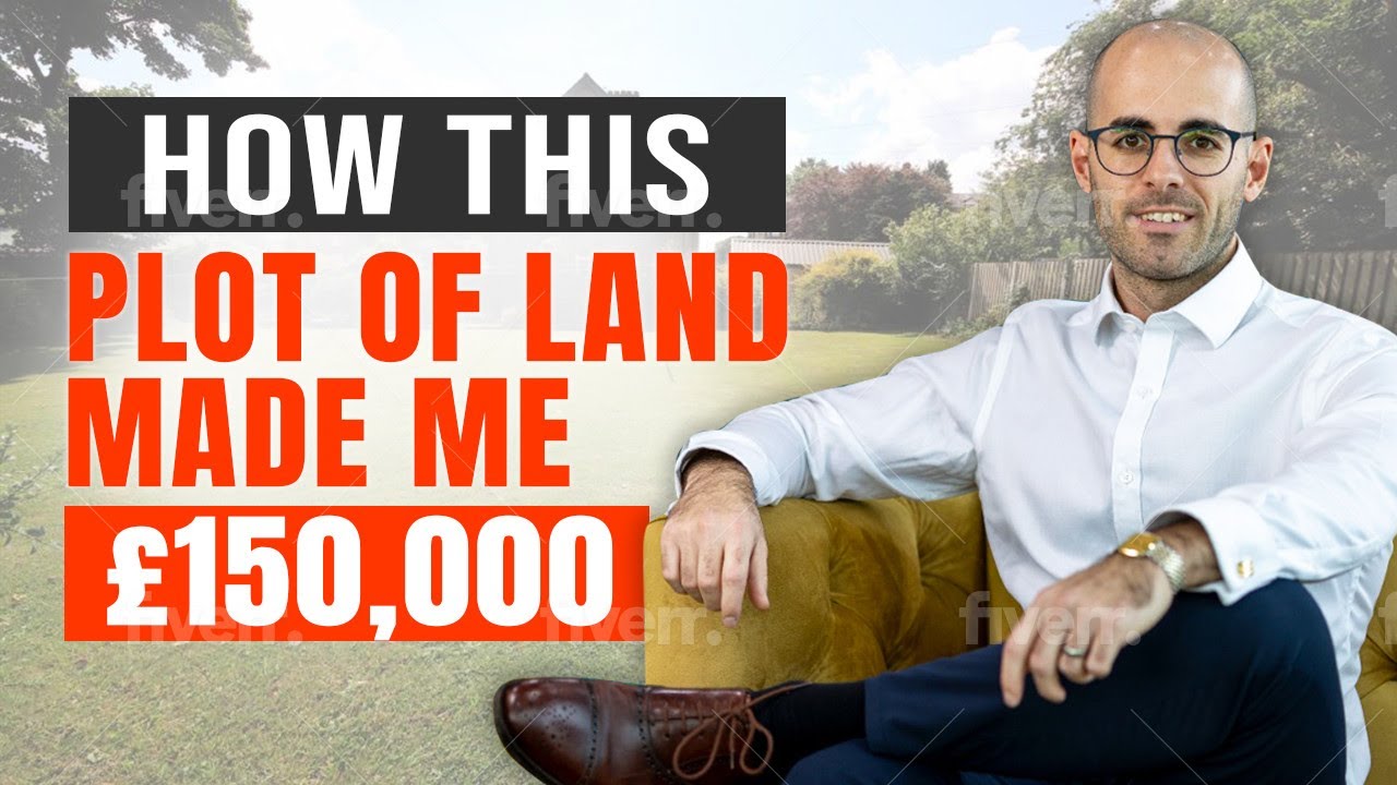 How this PLOT OF LAND made me £150,000!