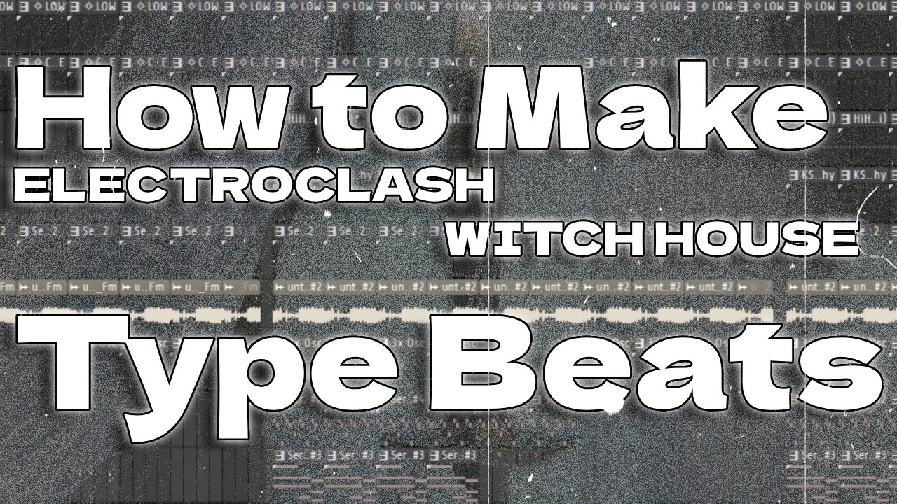 How to Make ELECTROCLASH / WITCH HOUSE Type Beats