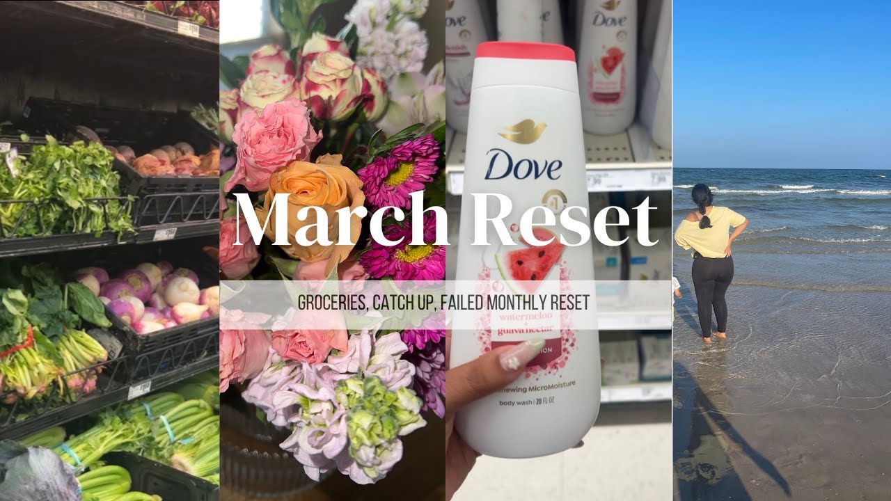 March Monthly Reset | grocery shop, cleaning, meal ideas, shower routine, shop with me