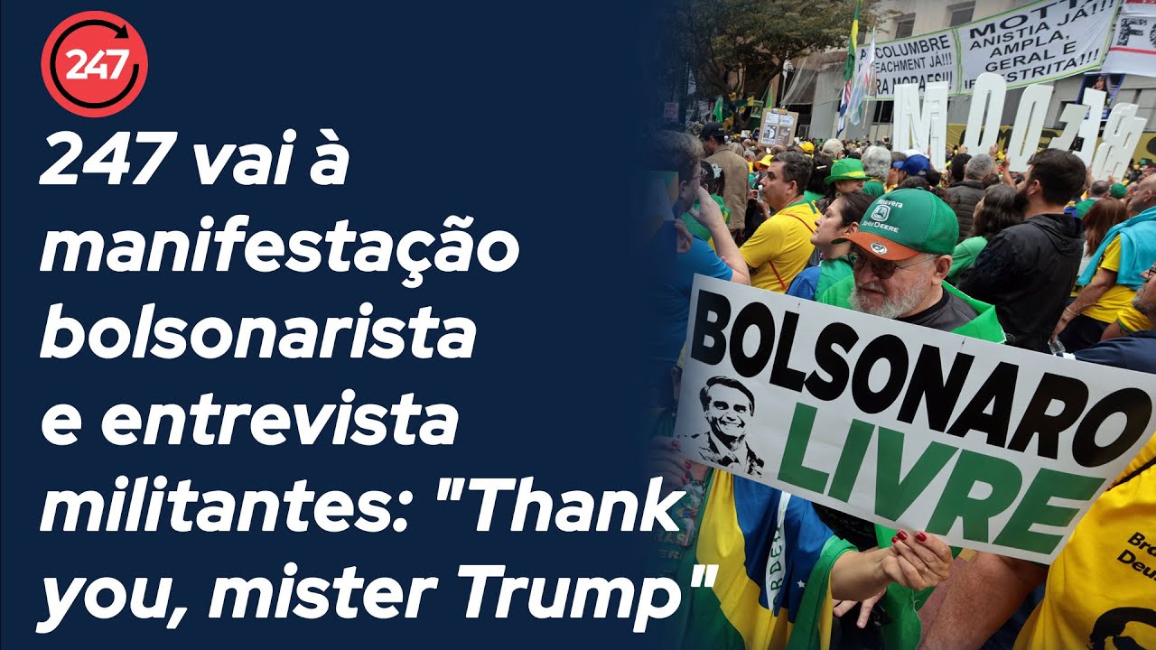 247 vai à manifestação bolsonarista e entrevista militantes: 