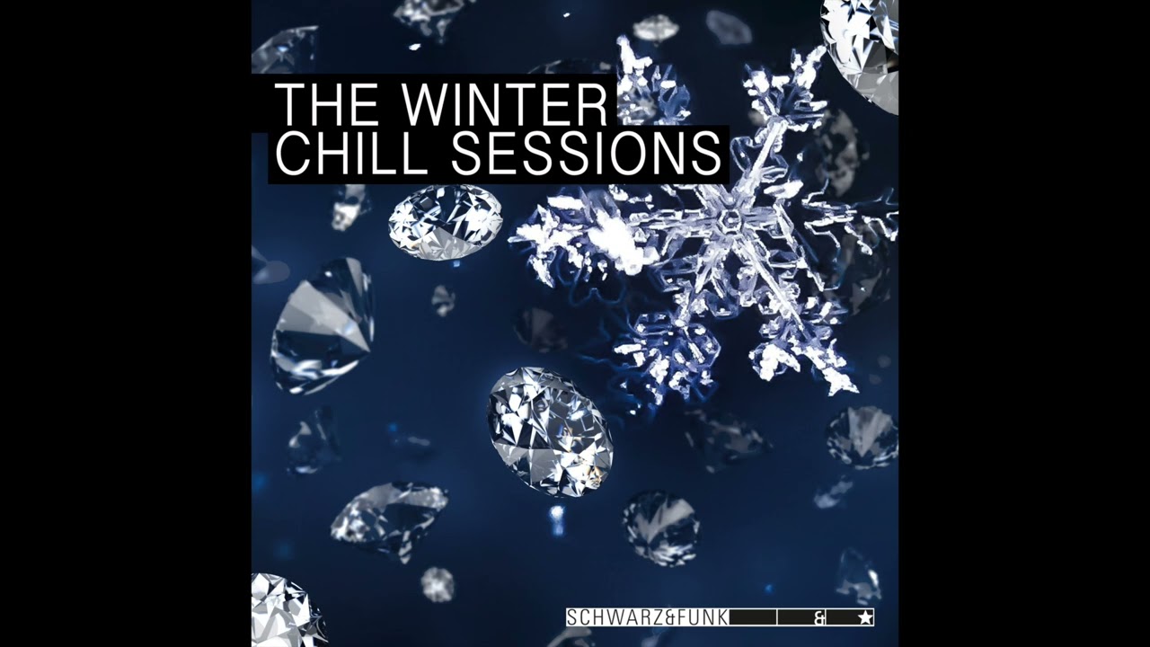 Schwarz & Funk - The Winter Chill Sessions (Continuous  Mix)