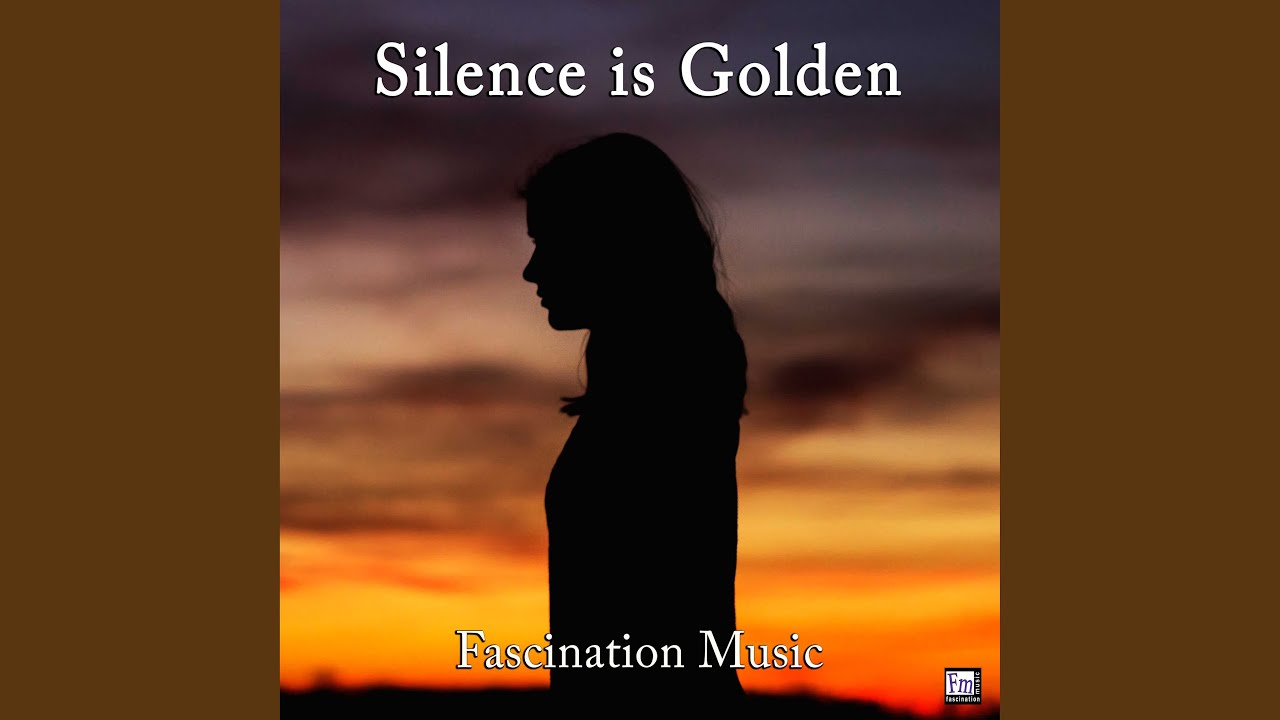 Silence is Golden
