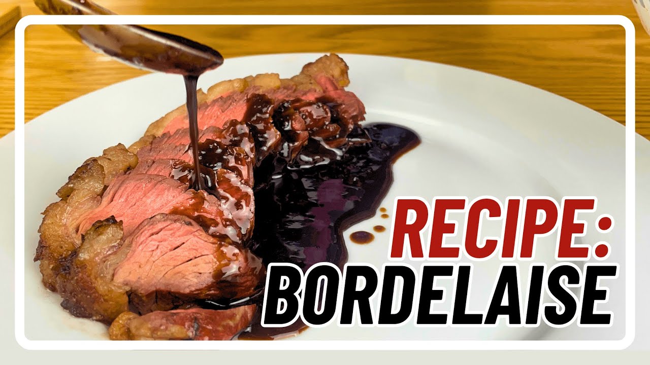 BORDELAISE Sauce Recipe - French Red Wine Sauce