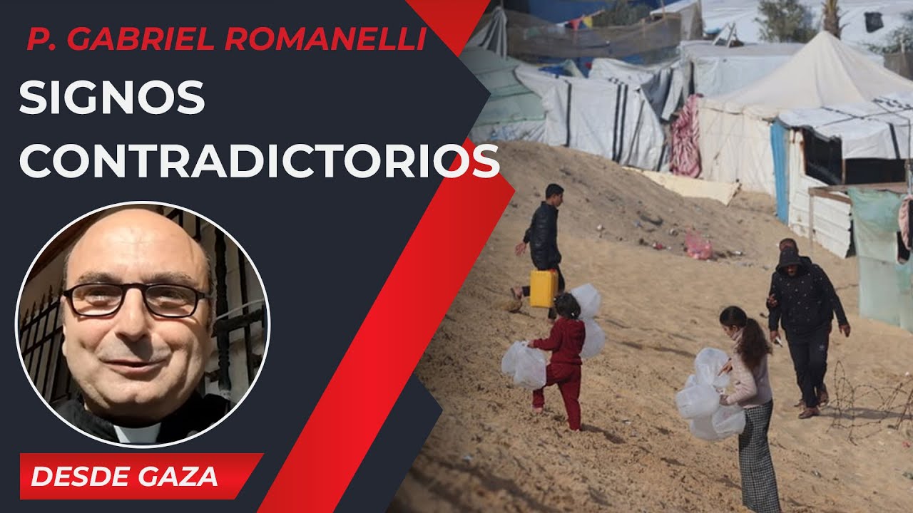 Signos contradictorios [5 Ago] – Cristianos en Gaza - P Gabriel Romanelli